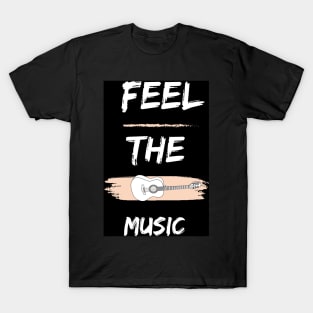 Feel The Music T-Shirt